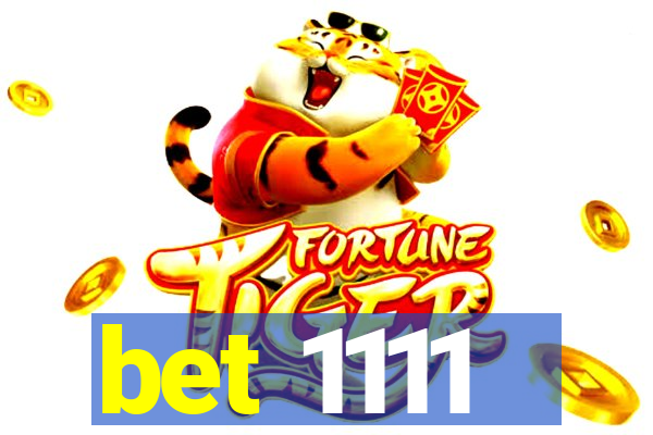 bet 1111